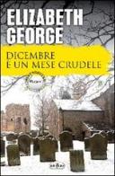 Dicembre è un mese crudele di Elizabeth George edito da RL Libri