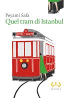 Quel tram di Istanbul di Peyami Safa edito da Mesogea