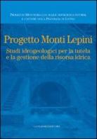 Progetto Monti Lepini. Studio idrogeologici per la tutela e la gestione della risorsa idrica edito da Gangemi Editore