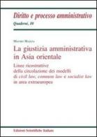 La giustizia amministrativa in Asia orientale di Mauro Mazza edito da Edizioni Scientifiche Italiane