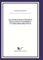 Lo studio giuseconomico degli studi giuridici di Gianluigi Galeotti edito da Nuova Cultura