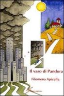 Il vaso di Pandora di Filomena Apicella edito da Giraldi Editore