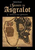 L' isola degli evoluti. I segreti di Asgralot vol.1 di Federico Paccani edito da A.CAR.