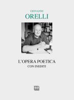 L' opera poetica di Giovanni Orelli edito da Interlinea