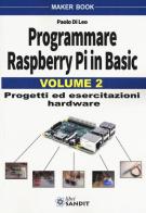 Programmare Raspberry Pi in Basic vol.2 di Paolo Di Leo edito da Sandit Libri