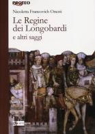 Le regine dei Longobardi e altri saggi di Nicoletta Francovich Onesti edito da Artemide
