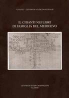 Il Chianti nei libri di famiglia del Medioevo di Renato Stopani edito da Firenzelibri
