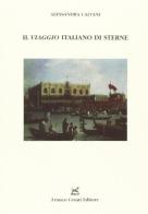 Il viaggio italiano di Sterne di Alessandra Calvani edito da Cesati