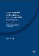 Le Stiftung. Le fondazioni del Liechtenstein di Alessandro Pecile, Matteo Turconi Sormani edito da Artioli