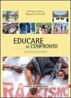 Educare al confronto: antirazzismo di Monique Eckmann, Myriam E. Davolio edito da Giampiero Casagrande editore