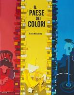 Il paese dei colori di Paolo Marabotto edito da Lapis