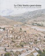 La città storica post-sisma. Memorie, piani e prassi della ricostruzione di Navelli e Civitaretenga edito da Grafiche Step