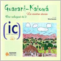 Guarani-kaiowá. La nostra storia edito da Sinnos