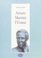Arturo Martini, l'uomo di Adriano Rota edito da Canova