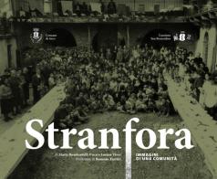 Stranfora. Immagini di una comunità di Marta Bombardelli Visco, Lorena Visco edito da Grafica 5