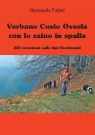 Verbano Cusio Ossola con lo zaino in spalla di Gianpaolo Fabbri edito da Grossi