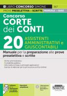 Concorso Corte dei Conti 2025. 20 assistenti amministrativi e giuscontabili. Manuale per la preparazione alle prove preselettiva e scritte. Con espansioni semplifica edito da Edizioni Giuridiche Simone