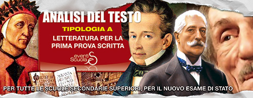 Analisi del testo. Tipologia A. Letteratura per la prima prova scritta della maturità. Per tutte le scuole secondarie superiori, per il nuovo esame di stato edito da Eventi Scuola