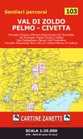 Val di Zoldo - Pelmo - Civetta 1:25.000 GPS - WGS 84 zona 33 nord di Cartograph edito da Danilo Zanetti Editore