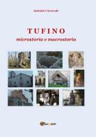Tufino. Microstoria e macrostoria di Antonio Caccavale edito da Youcanprint