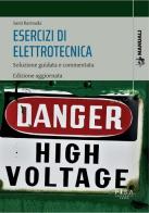 Esercizi di elettrotecnica. Soluzione guidata e commentata di Sami Barmada edito da Pisa University Press