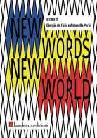 New words new world. Ediz. italiana edito da Bordeaux