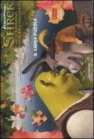 Shrek e vissero felici e contenti. Il libro puzzle edito da Mondadori