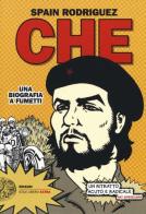 Che. Una biografia a fumetti di Spain Rodriguez edito da Einaudi