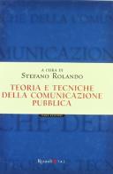 Teoria e tecniche della comunicazione pubblica di Stefano Rolando edito da Rizzoli