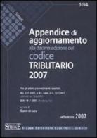 Appendice di aggiornamento alla decima edizione del codice tributario 2007 edito da Edizioni Giuridiche Simone