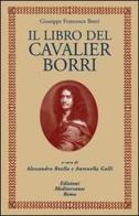 Il libro del cavaliere Borri di Giuseppe F. Borri edito da Edizioni Mediterranee