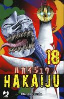 Hakaiju vol.18 di Shingo Honda edito da Edizioni BD
