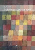 Education for health and care di Silvia Zanazzi edito da Nuova Cultura