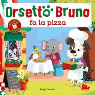 Orsetto Bruno fa la pizza. Ediz. a colori di Benji Davies edito da Gallucci
