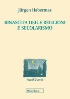 Rinascita delle religioni e secolarismo di Jürgen Habermas edito da Morcelliana