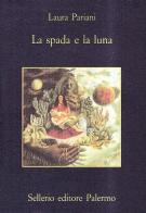 La spada e la luna. Quattordici notturni di Laura Pariani edito da Sellerio Editore Palermo