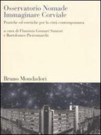 Osservatorio Nomade. Immaginare Corviale. Pratiche ed estetiche per la città contemporanea edito da Mondadori Bruno