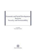 Economic and social development between security and sustainability edito da Edizioni Scientifiche Italiane