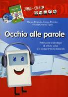 Occhio alle parole. Potenziare le strategie di lettura visiva e la comprensione lessicale (8-13 anni). Con CD-ROM di Emma Brignola, Emma Perrotta, Maria Cristina Tigoli edito da Erickson