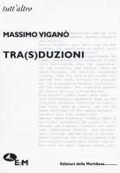 Tra(s)duzioni di Massimo Viganò edito da Edizioni della Meridiana