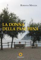 La donna della panchina di Rossana Moggia edito da Eracle