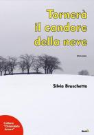 Tornerà il candore della neve di Silvia Bruschetta edito da Montag