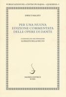 Per una nuova edizione commentata delle opere di Dante di Enrico Malato edito da Salerno