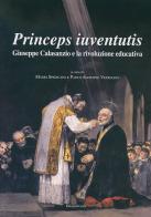 Princeps iuventutis. Giuseppe Calasanzio e la rivoluzione educativa edito da Grifo (Cavallino)