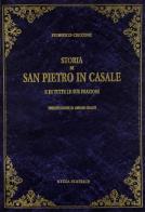 Storia di San Pietro in Casale e di tutte le sue frazioni di Federico Cecconi edito da Atesa