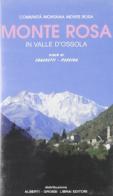 Monte Rosa in valle d'Ossola. Con videocassetta di Corrado Frassetti, Carlo Pessina edito da Alberti