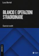 Bilancio e operazioni straordinarie. Esercizi svolti di Luca Bertoli edito da EGEA Tools