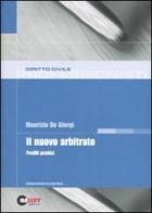 Il nuovo arbitrato. Profili pratici di Maurizio De Giorgi edito da Halley Editrice