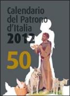 Calendario del patrono d'Italia 2012. Un aiuto per la meditazione e la preghiera di ogni giorno edito da Biblioteca Francescana