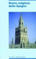 Storia religiosa della Spagna edito da Centro Ambrosiano